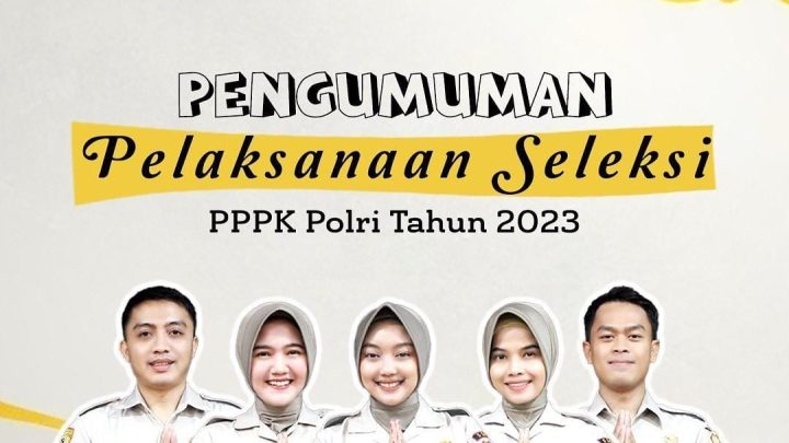 Pengumuman Pelaksanaan Seleksi PPPK Polri Tahun 2023
